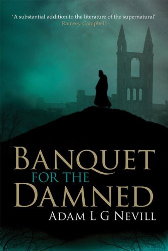 Banquet for the Damned - Adam Nevill