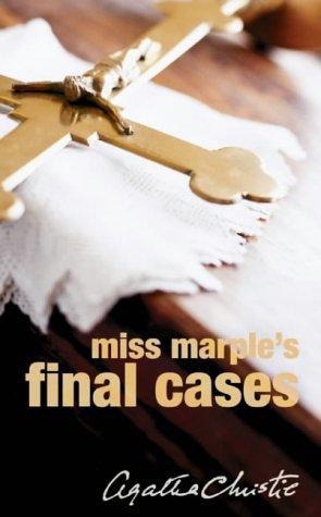 Miss Marple's final cases - Agatha Christie